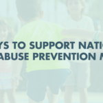 April is Child Abuse Prevention Month