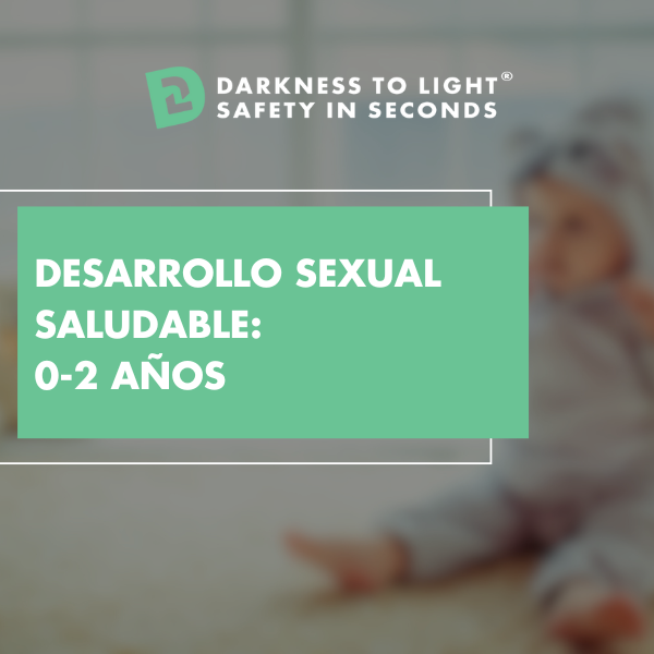Desarrollo Sexual Saludable : 0-2 años