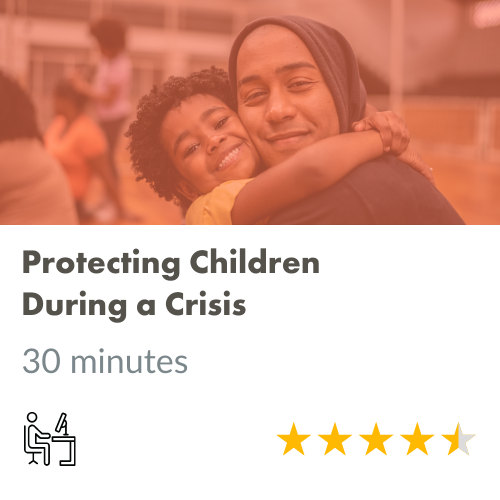 Protecting Children During a Crisis