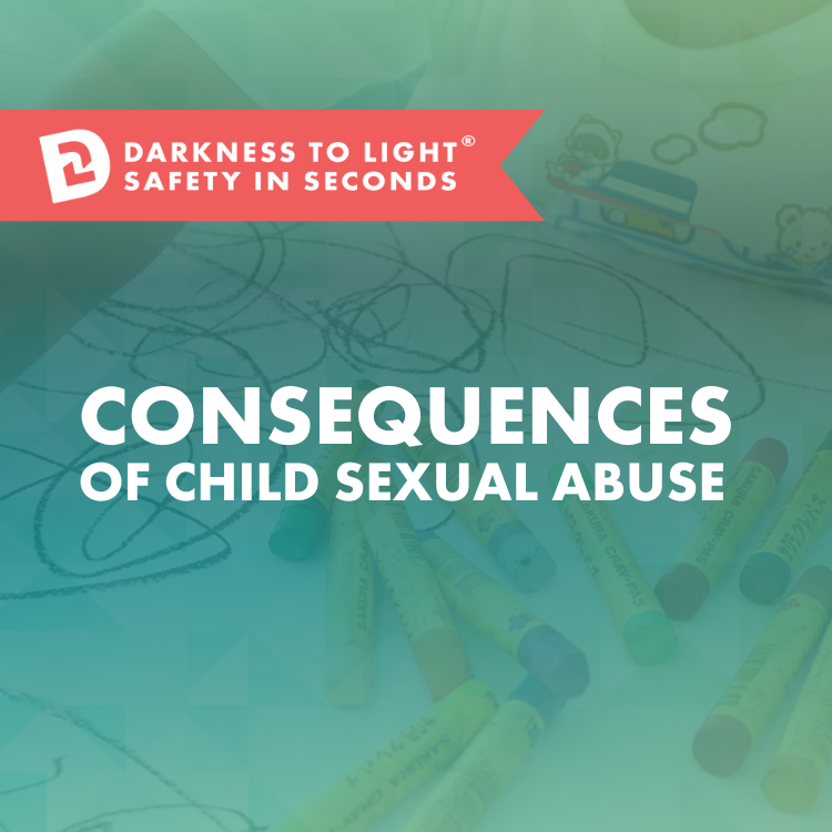 Safety in Seconds Consequences of Child Sexual Abuse