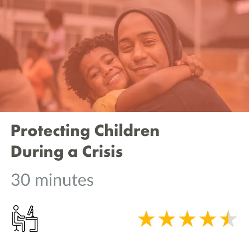 Protecting Children During a Crisis
