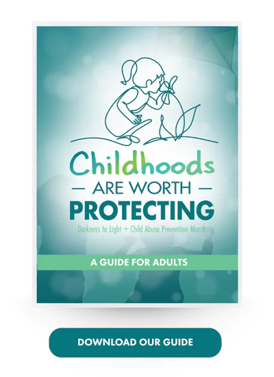 Poster-style graphic with a teal background featuring a line illustration of a child crouching and looking at a flower. Text reads “Childhoods are worth protecting,” followed by “Darkness to Light + Child Abuse Prevention Month.” A green banner says “A guide for adults,” and below the image is a button that reads “Download our guide.”